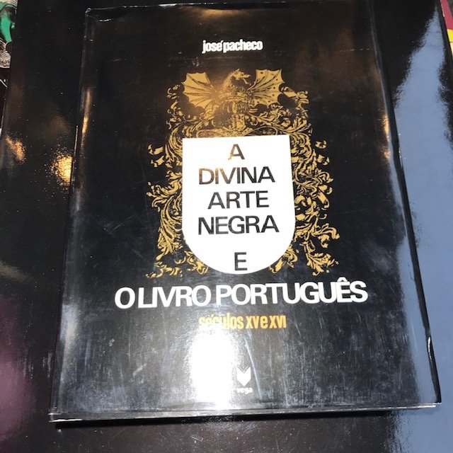 A Divina arte negra e o livro portugues (seculos XV …