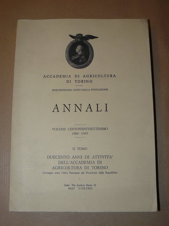 Accademia di Agricoltura di Torino. Duecentesimo anno dalla fondazione. Annali. …