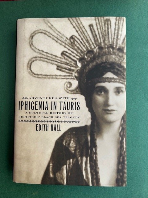 Adventures with Iphigenia in Tauris: A Cultural History of Euripides' …