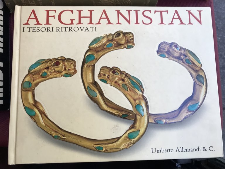 AFGHANISTAN. I TESORI RITROVATI. Collezioni del Museo nazionale di Kabul. …