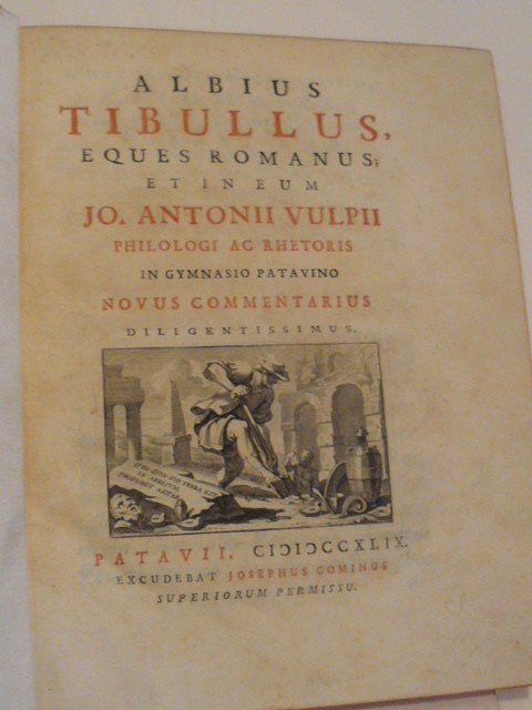 Albius Tibullus eques romanus etineum Jo. Antonio Vulpi philologi ac …