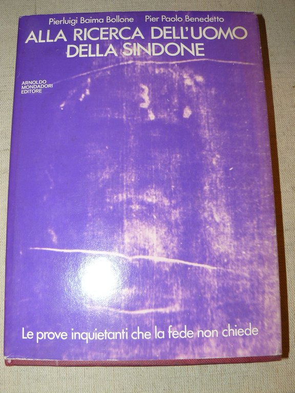 Alla ricerca dell'uomo della sindone. Prima edizione