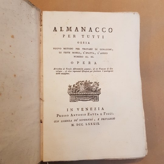 Almanacco per tutti ossia nuovo metodo per trovare le lunazioni, …