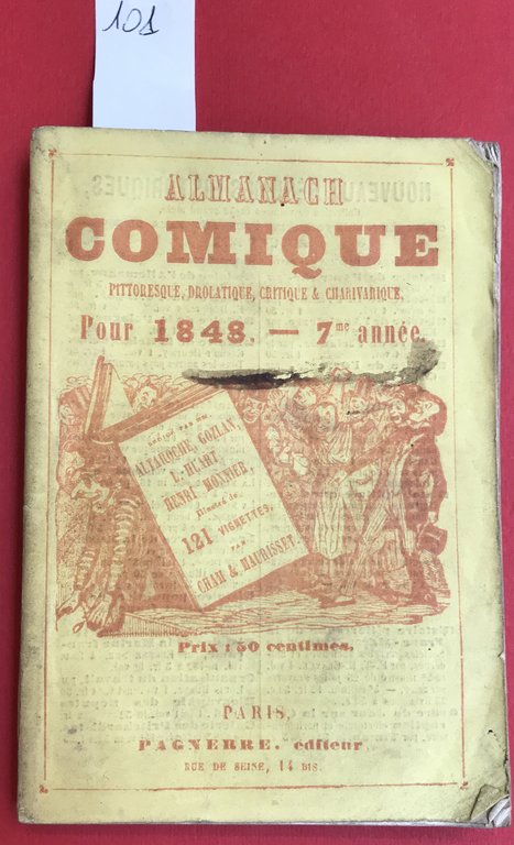Almanach Comique Pittoresque, Drolatique, Critique et Charivarique pour 1848 rédigé …