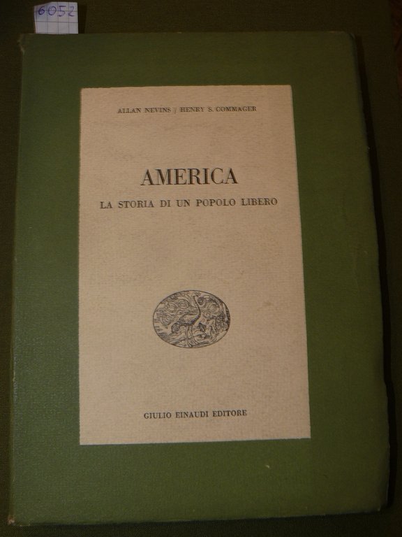 America. La storia di un popolo libero. A cura di …