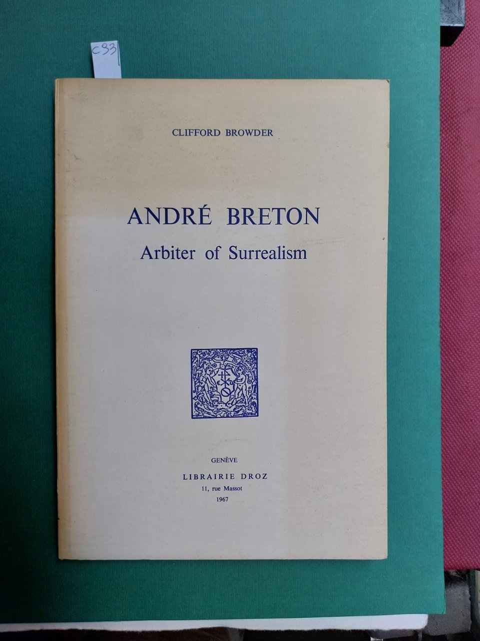 Andrè Breton arbiter of surrealism