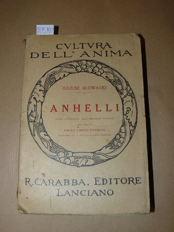 Anhelli. Prima traduzione dall'originale polacco per cura di Paolo Emilio …