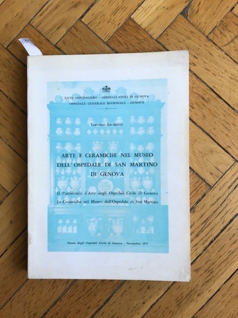 Arte e ceramiche nel Museo dell'Ospedale di San martino di …