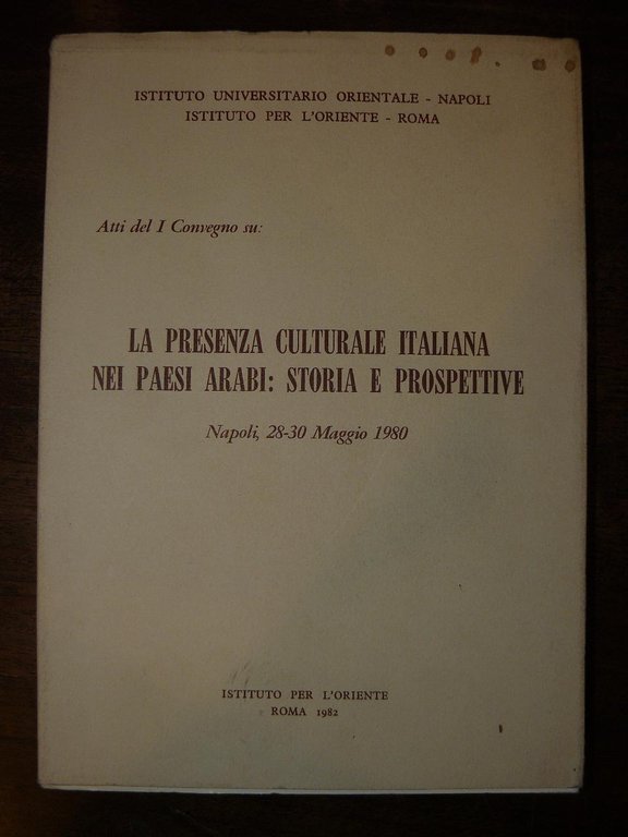 Atti del I Convegno su : La presenza culturale italiana …