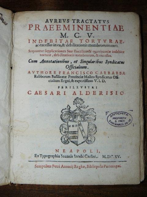 Aureus tractatus praeeminentiae M.C.V. indebitae torturae ac excessus in ea, …