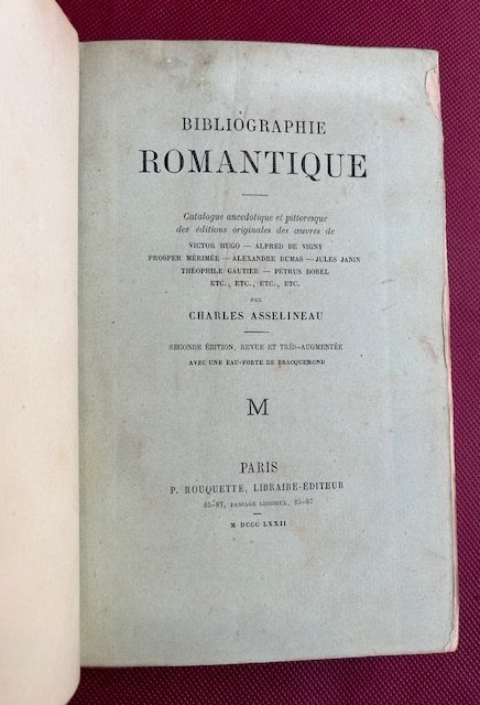 Bibliographie romantique. Catalogue anecdotique et pittoresque des éditions originales des …