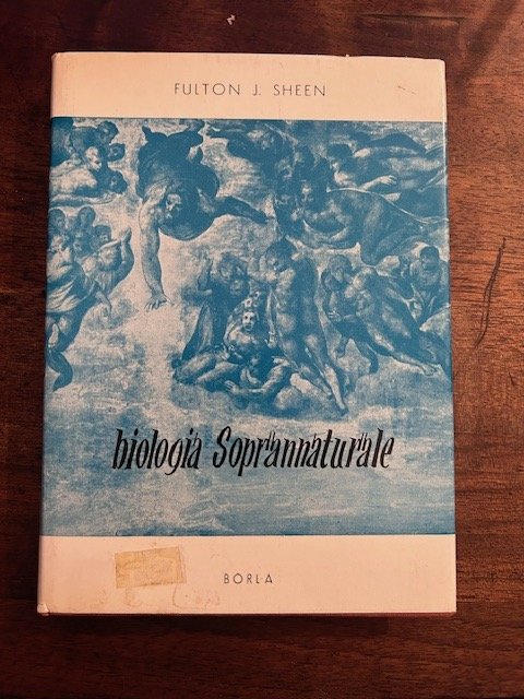 Biologia soprannaturale. Unica edizione italiana autorizzata a cura di Attilio …