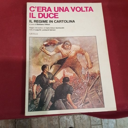 C'ERA UNA VOLTA IL DUCE. Il regime in cartolina.