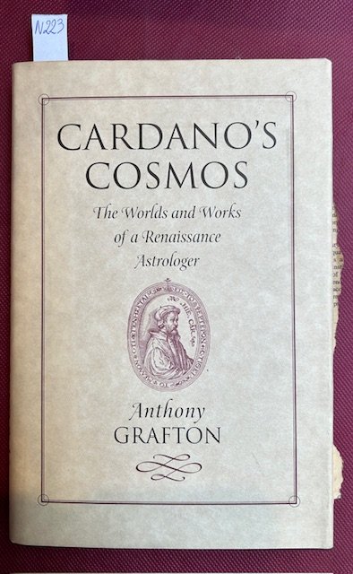 Cardano's Cosmos. The words and works of Renaissance astrologer