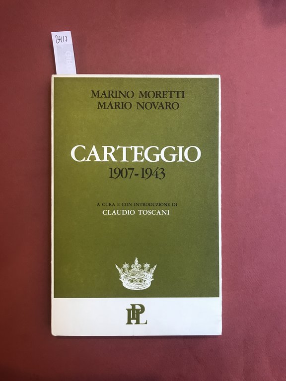 Carteggi 1907-1943. MORETTI Marino - NOVARO, Mario