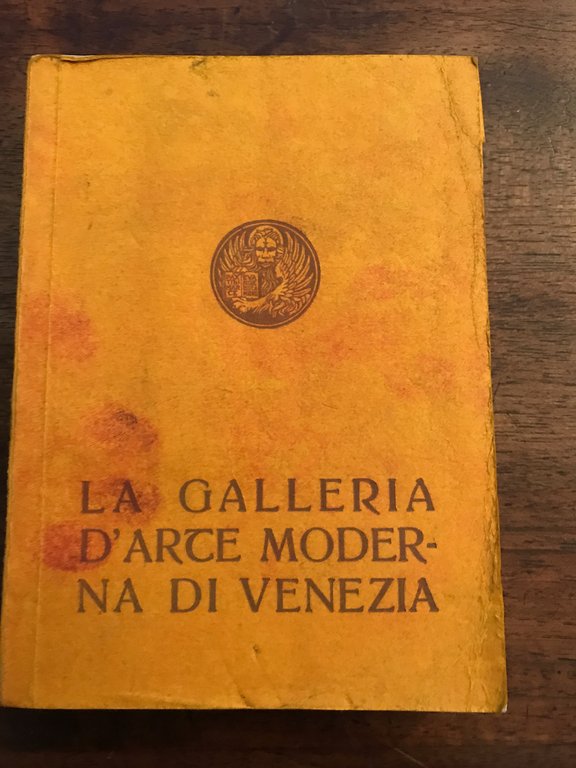 Catalogo della Galleria Internazionale d'Arte moderna della città di Venezia. …