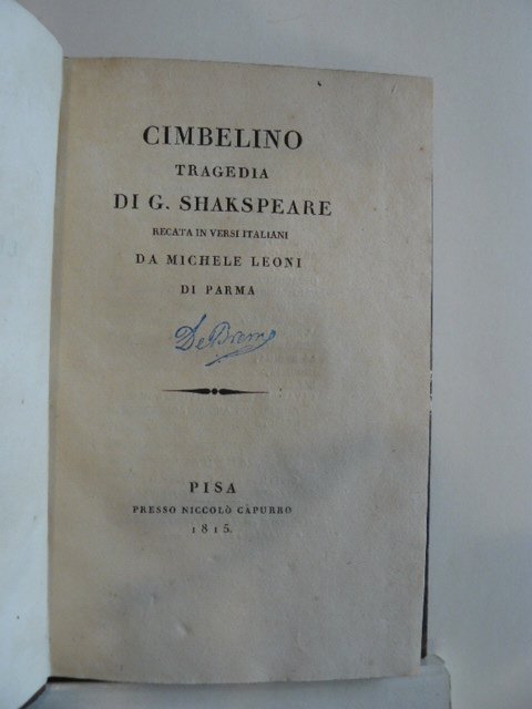 Cimbelino. Tagedia di G. Shakespeare recata in versi italiani da …