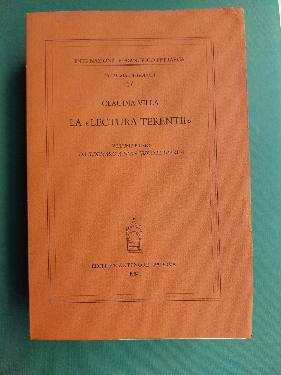 Claudia Villa. La 'Lectura Terentii'. Volume primo da Ildemaro a …