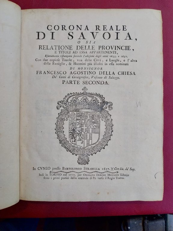 Corona Reale di Savoia, o sia relatione delle provincie, e …