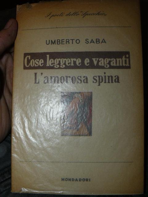 Cose leggere e vaganti. L'amorosa spina