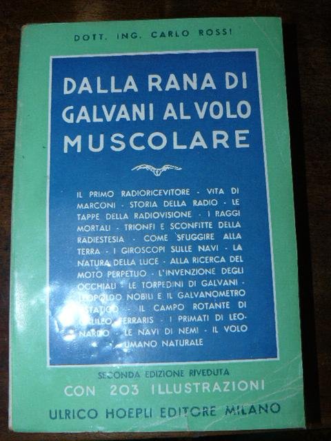 Dalla rana di Galvani al volo muscolare. Il primo radioricevitore …