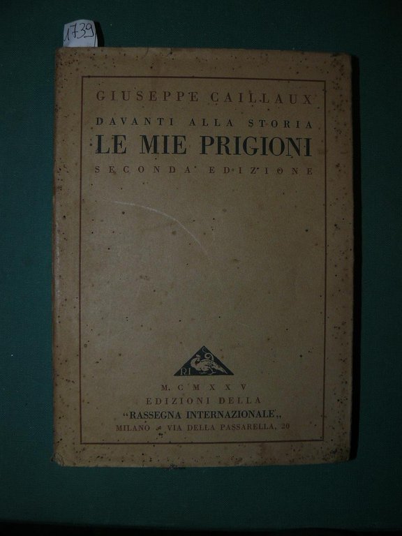 Davanti alla storia Le mie prigioni. Seconda edizione.