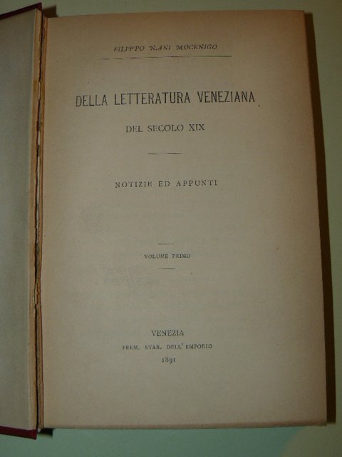 Della letteratura veneziana del secolo XIX. Notizie ed appunti. Volume …