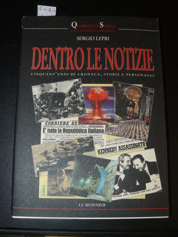 Dentro le notizie. Cinquant'anni di cronaca, storie e personaggi