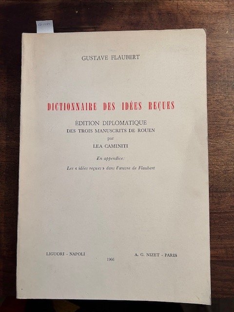 Dictionnaire des idees recue. Edition diplomatique des trois manuscrits de …