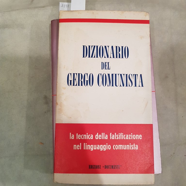 Dizionario del gergo comunista. La tecnica della falsificazione nel linguaggio …