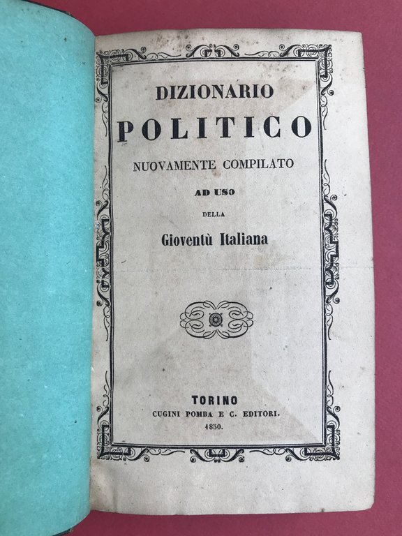 Dizionario politico nuovamente compilato ad uso della gioventù italiana.