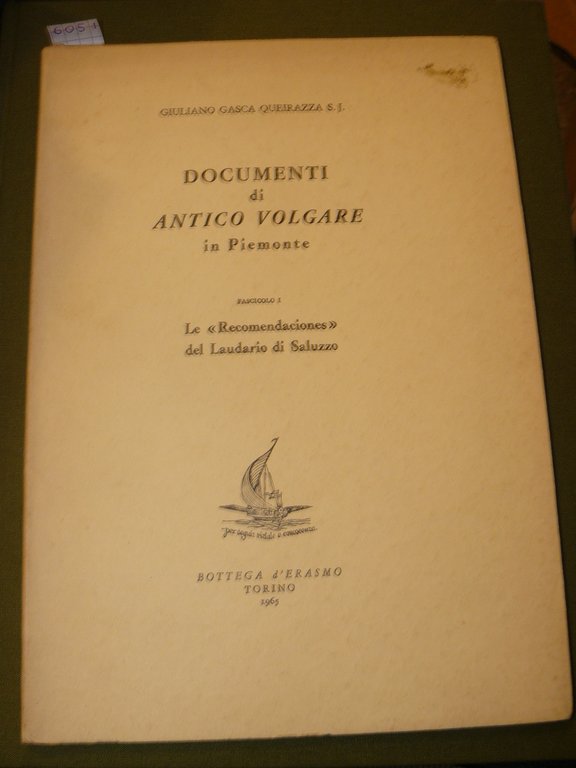 Documenti di antico volgare in Piemonte. Fascicolo I. Le 'Recomendaciones' …