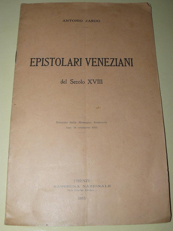 Epistolari Veneziani del secolo XVIII. Estratto dalla Rassegna Nazionale fasc. …