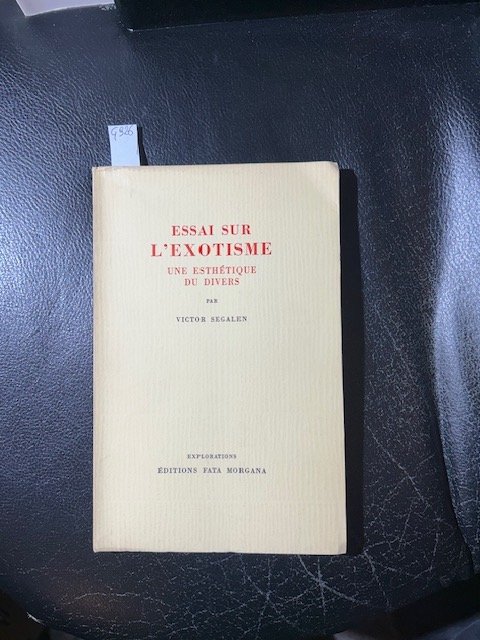Essai sur l'exotisme. Une esthetique du divers