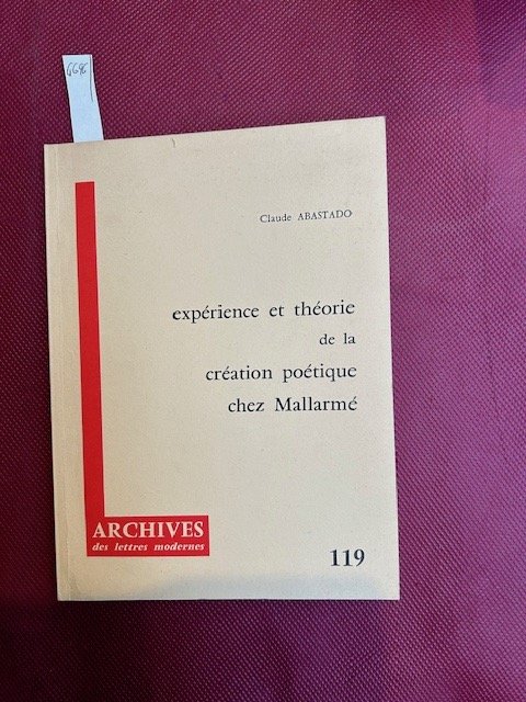 Expérience et théorie de la création poétique chez Mallarmé