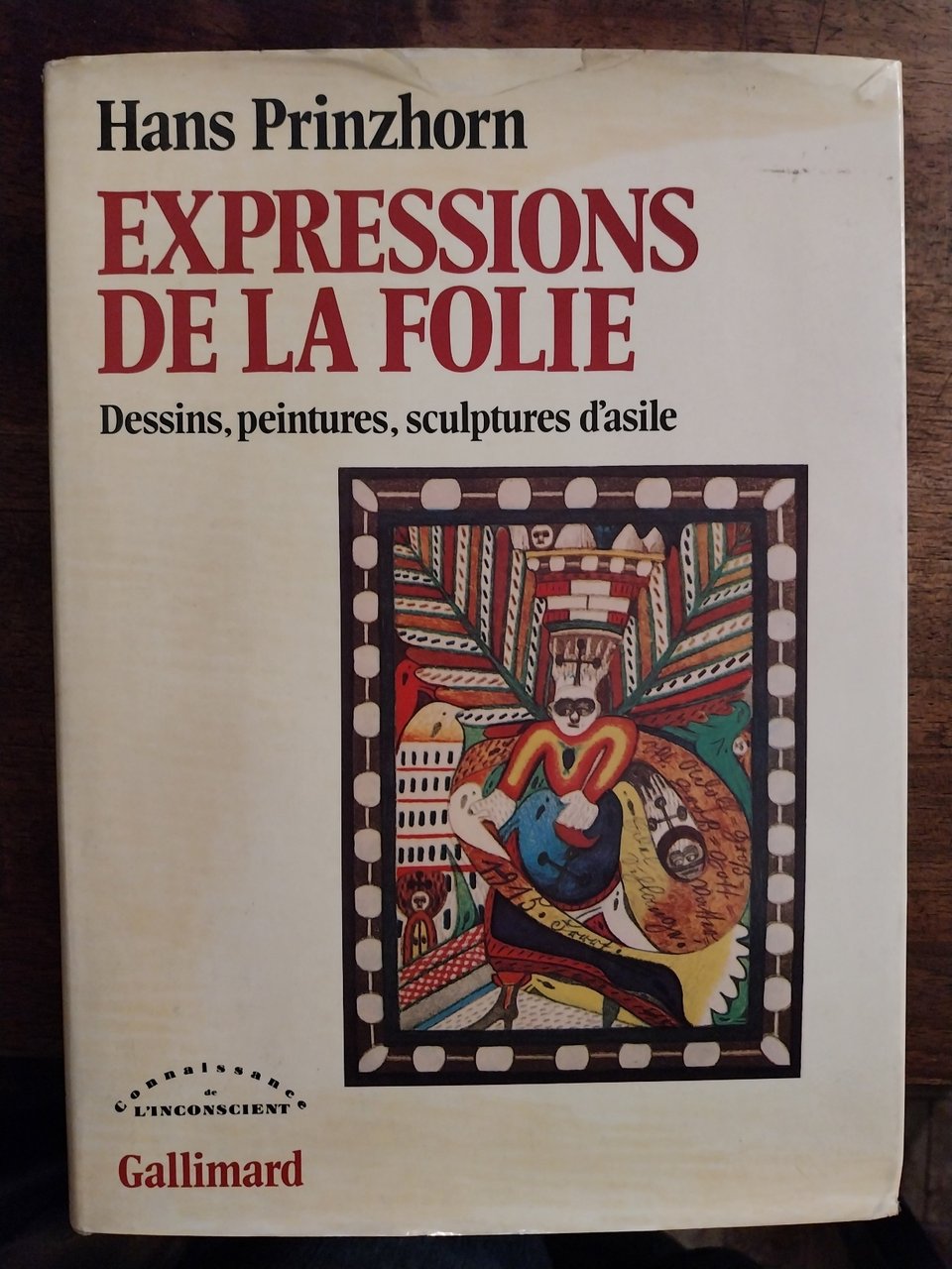 Expressions de la folie. Dessin, peintures, sculptures d'asile