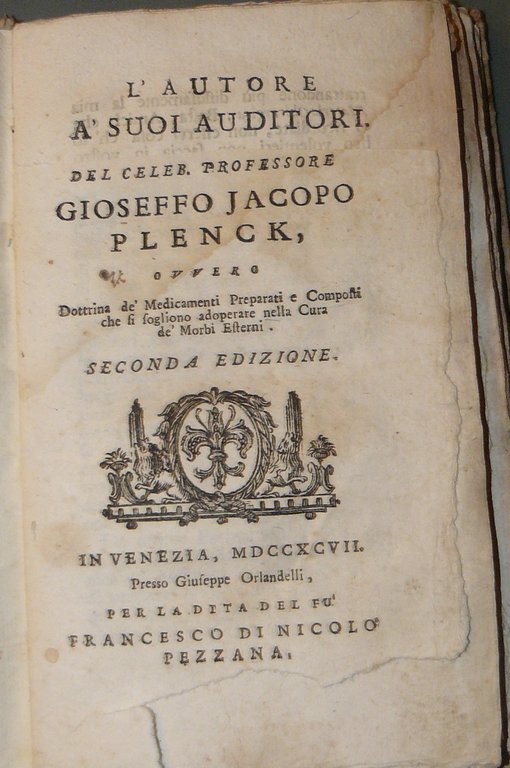 Farmacia chirurgica del celeb. professore Gioseffo Jacopo Plenck ovvero dottrina …