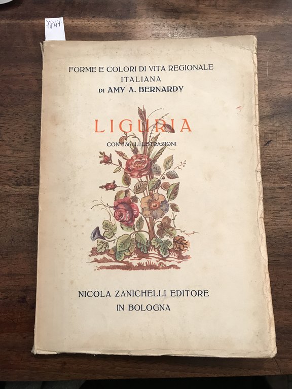 Forma e colori di vita regionale italiana. Volume secondo Liguria …