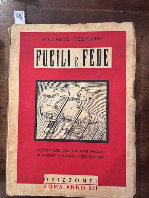 Fucili e fede. Racconti brevi con fotografie originali dell'autore di …