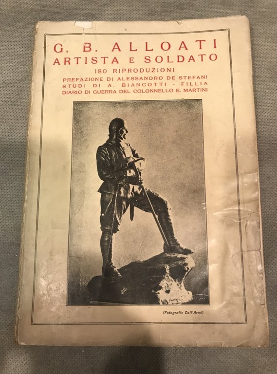 G.B. Alloati artista e soldato. 180 riproduzioni precedute da studi …