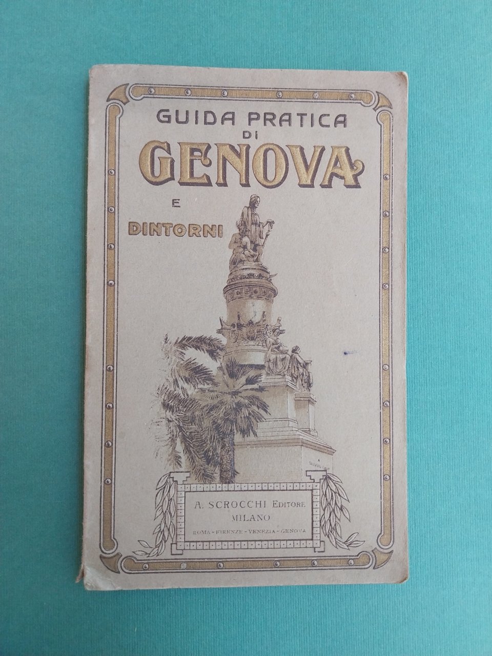 Genova e dintorni. Guida pratica del forestiero a cura di …