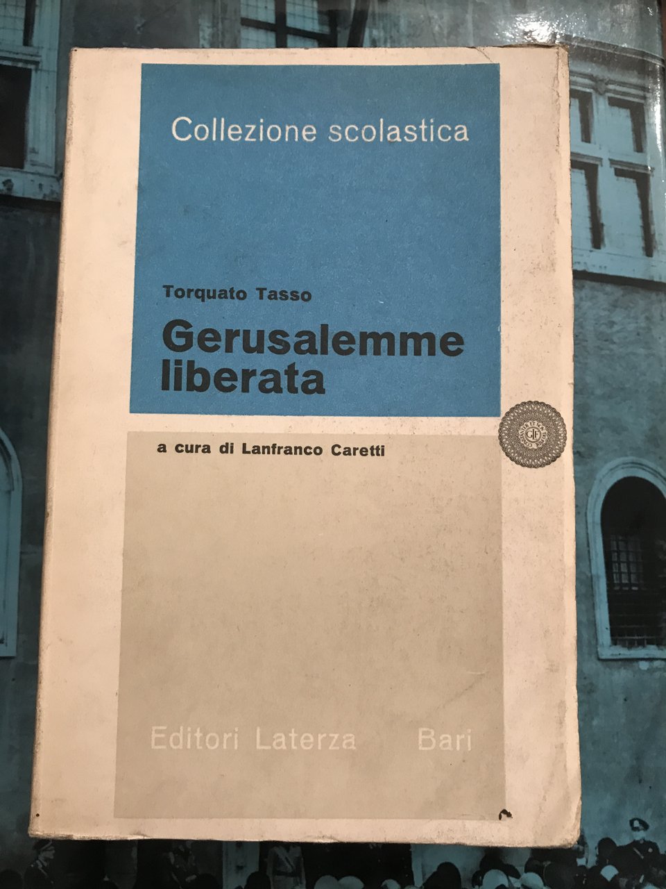 Gerusalemme Liberata. A cura di Lanfranco Caretti