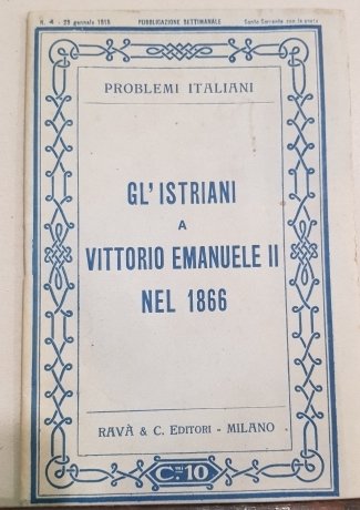 Gl’Istriani a Vittorio Emanuele II nel 1866. Problemi italiani