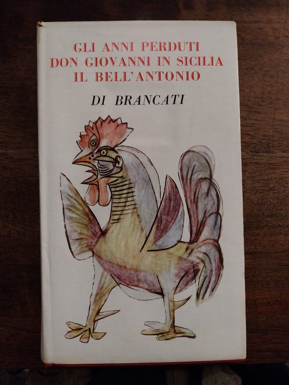 Gli anni perduti. Don Giovanni in Sicilia. Il bell'Antonio.