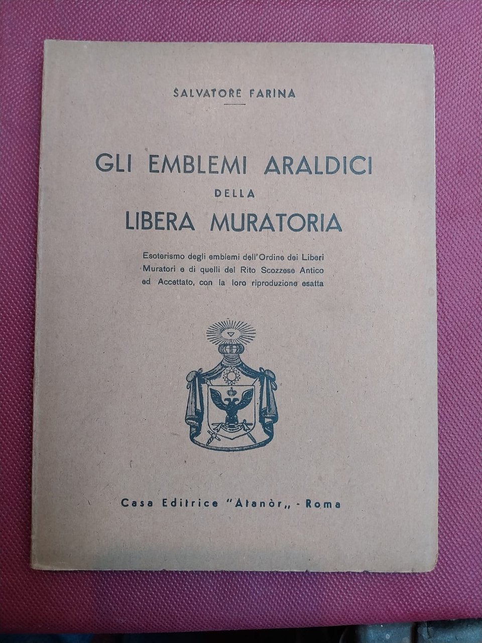 Gli emblemi araldici della Libera Muratoria. esoterismo degli emblemi dell'Ordine …