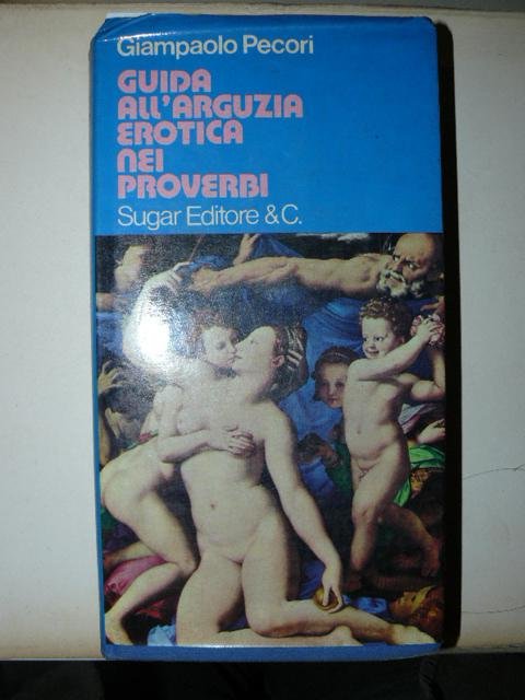 Guida all'arguzia erotica nei proverbi
