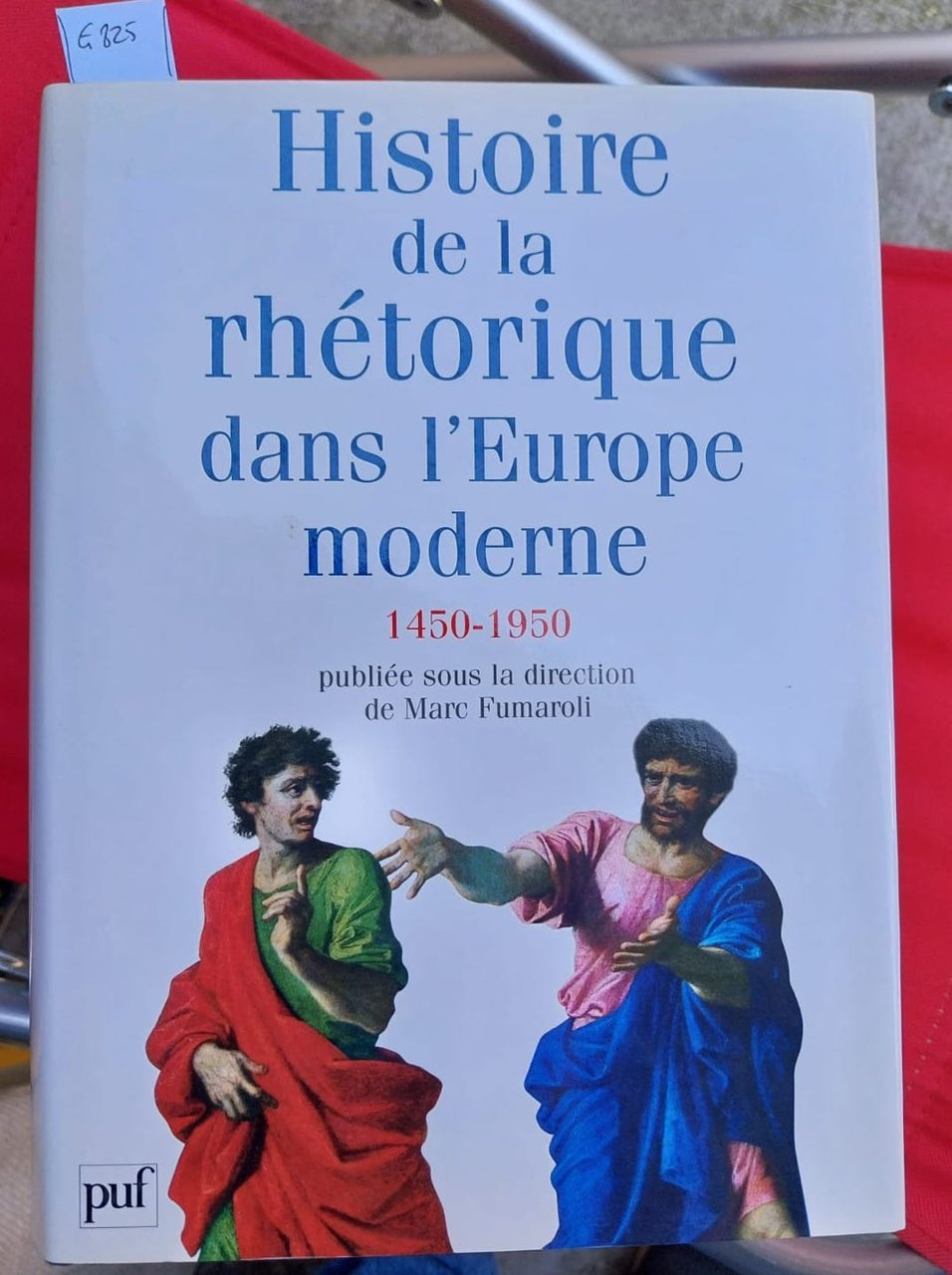 Histoire de la rhetorique dans l’Europe moderne 1450-1950