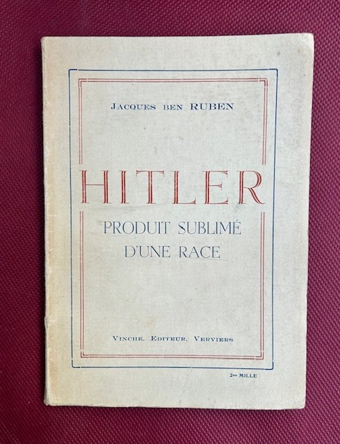 Hitler. Produit sublimé d'une race