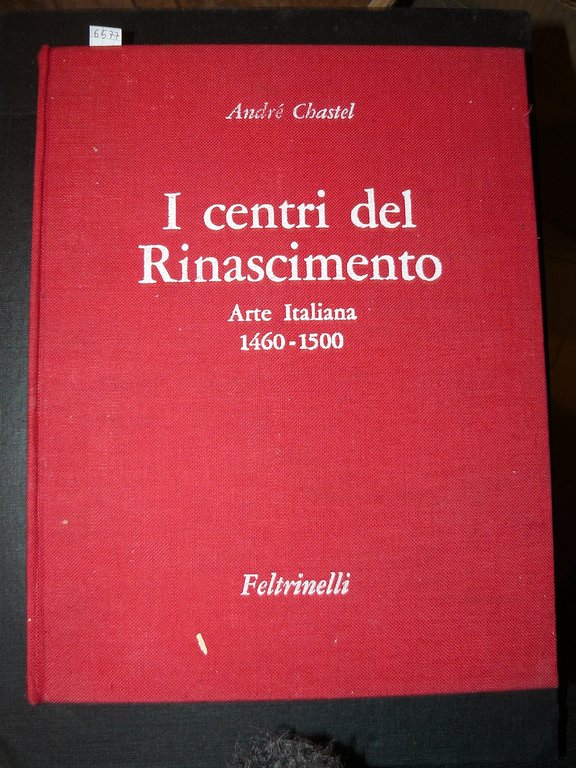 I centri del Rinascimento. Arte italiana. 1460 - 1500