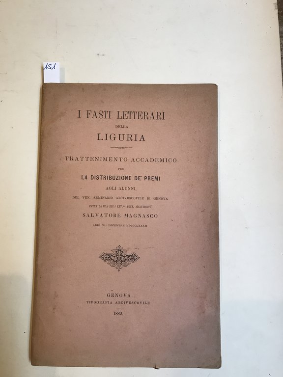 I fasti letterari della Liguria: trattenimento accademico per la distribuzione …